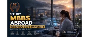 Study MBBS Abroad – Kemerovo State University Everything You Need to Know