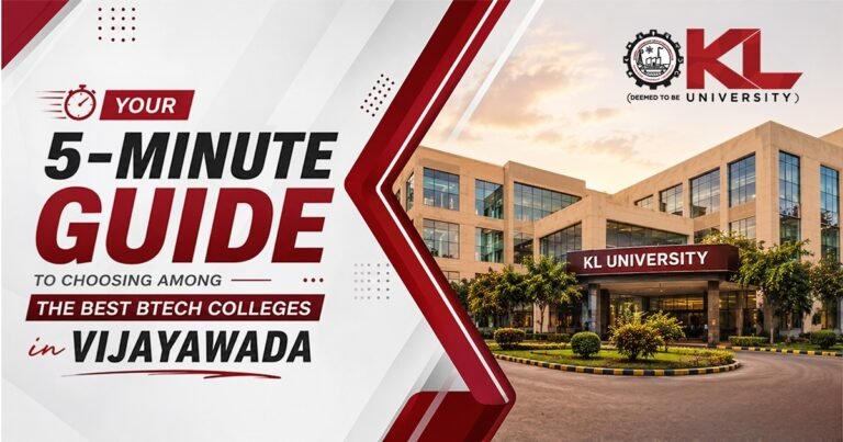Your 5-minute guide to choosing among the best BTech colleges in Vijayawada