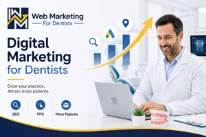 Digital Marketing for Dentists: A Simple Guide to Growing Your Practice
