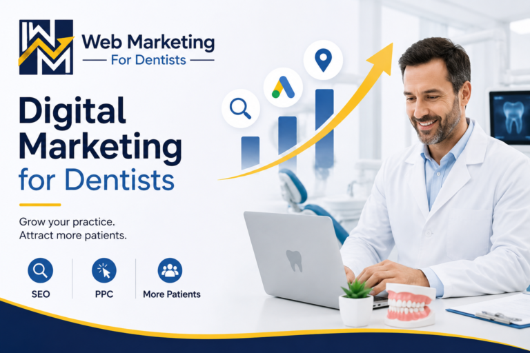 Digital Marketing for Dentists: A Simple Guide to Growing Your Practice