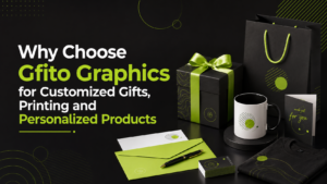 Why Choose Gfito Graphics for Customized Gifts, Printing and Personalized Products