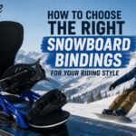 How to Choose the Right Snowboard Bindings for Your Riding Style
