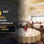 10 Key Factors to Consider When Choosing a Corporate Event Venue