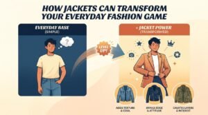 How Jackets Can Transform Your Everyday Fashion Game