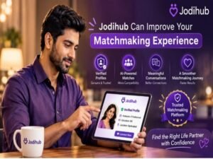 How Your First 6 Months on Jodihub Can Improve Your Matchmaking Experience.