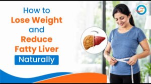 How Weight Loss Helps Reduce Fatty Liver Naturally