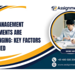 Why Management Assignments Are Challenging: Key Factors Explained