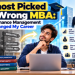 I Almost Picked the Wrong MBA: How Finance Management Changed My Career