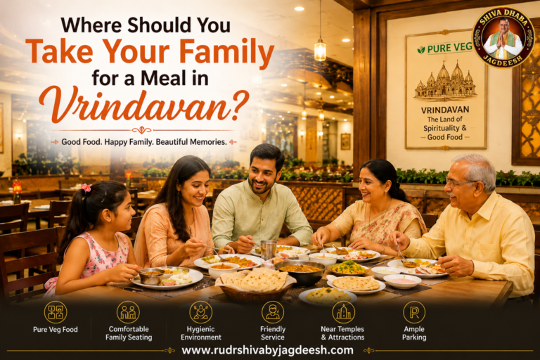 Where Should You Take Your Family for a Meal in Vrindavan?