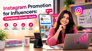 Instagram Promotion for Influencers: Complete Growth Guide 2026
