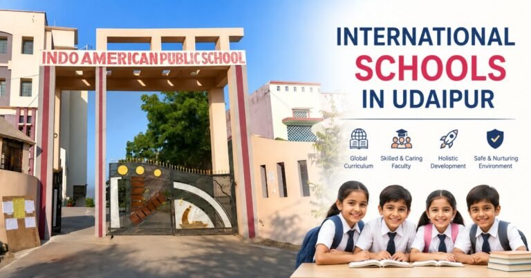 International-Standard Boarding Schools in Udaipur: Safety, Curriculum & Facilities