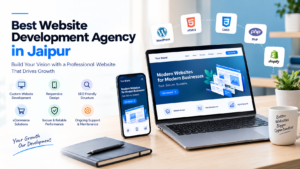 Best Website Development Agency in Jaipur for Modern Businesses