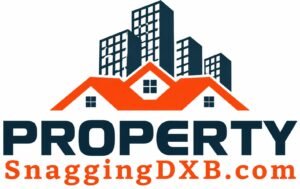 Snagging Companies In UAE: Protect Your Property Before Handover